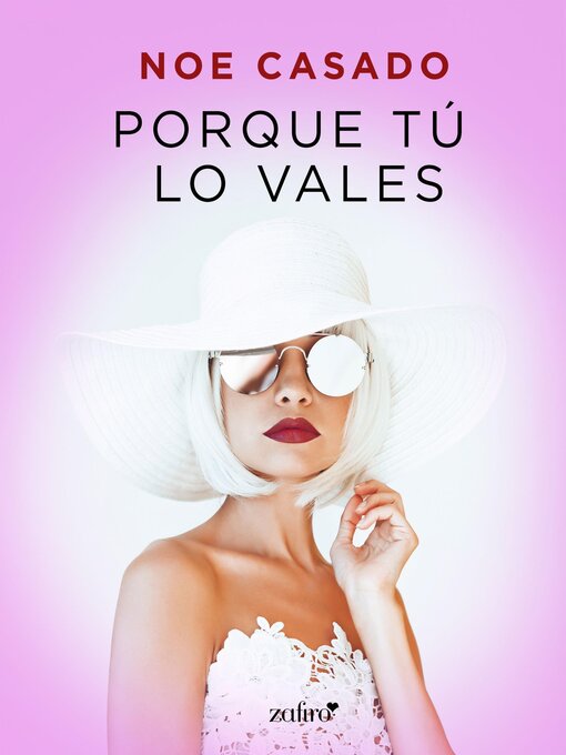 Title details for Porque tú lo vales by Noe Casado - Available